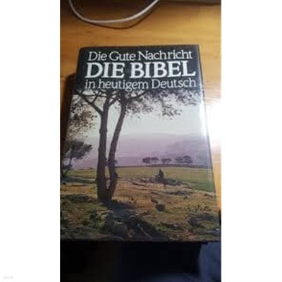 Die Bibel in heutigem Deutsch - Die gute Nachricht des alten und neuen Testaments mit den Sp&aumltschriften (Deuterokanonische Schri