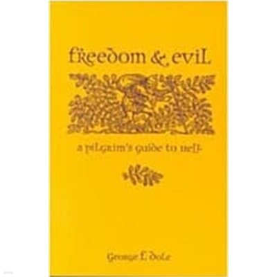 Freedom & Evil (Paperback) - A Pilgrim's Guide to Hell  