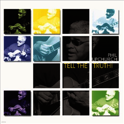 Phil Upchurch — Tell The Truth! 앨범 커버