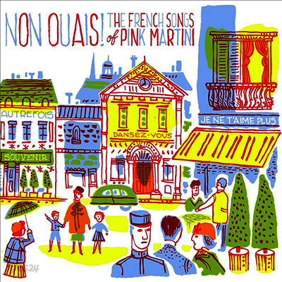 Pink Martini - Non Ouais! The French Songs Of Pink Martini (CD)