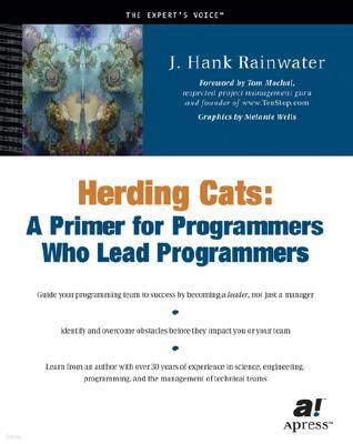 Herding Cats: A Primer for Programmers Who Lead Programmers