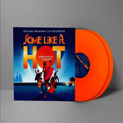 Marc Shaiman & Scott Wittman — Some Like It Hot (뜨거운 것이 좋아) (Original Broadway Cast Recording) 앨범 커버