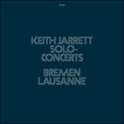 Keith Jarrett — Solo Concerts : Bremen / Lausanne 앨범 커버