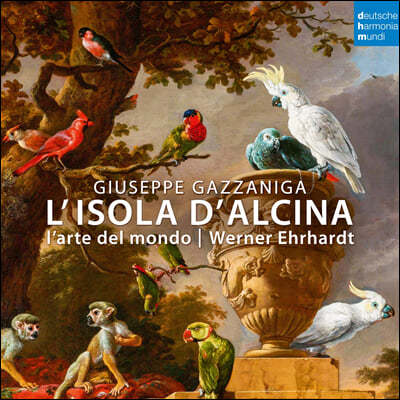 Werner Ehrhardt 주세페 가자니가: 오페라 '알치나의 섬' (Giuseppe Gazzaniga: L'isola d'Alcina)