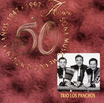 트리오 로스 판초스 - Trio Los Panchos - 50 Anos Sony Music Mexico 1947-1997 [U.S발매]