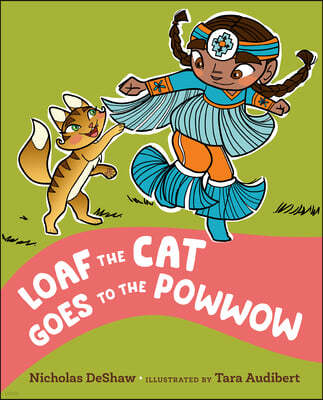 Loaf the Cat Goes to the Powwow