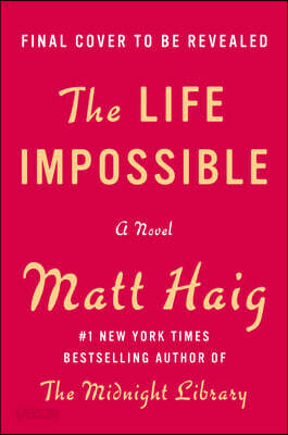 The Life Impossible