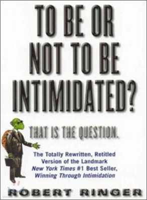 To Be or Not to Be Intimidated?: That Is the Question