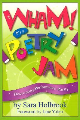 Wham! It's a Poetry Jam: Discovering Performance Poetry