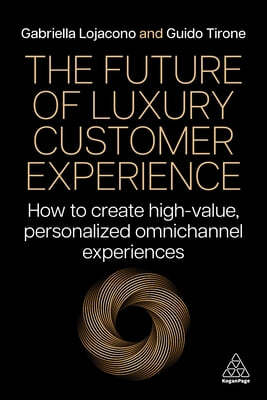 The Future of Luxury Customer Experience: How to Create High-Value, Personalized Omnichannel Experiences