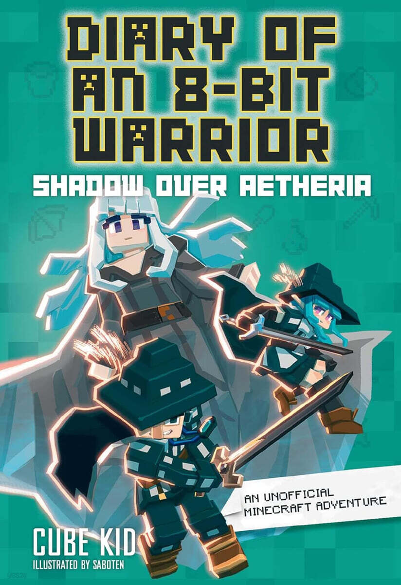 Diary of an 8-Bit Warrior: Shadow Over Aetheria: An Unofficial Minecraft Adventure Volume 7