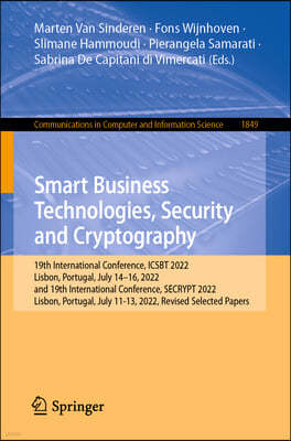 E-Business and Telecommunications: 19th International Conference, Icsbt 2022, Lisbon, Portugal, July 14-16, 2022, and 19th International Conference, S