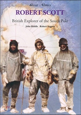 Robert F. Scott: British Explorer of the South Pole