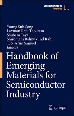 Handbook of Emerging Materials for Semiconductor Industry