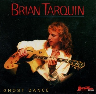 브라이언 타퀸 (Brian Tarquin) - Ghost Dance (Canada발매)(미개봉)
