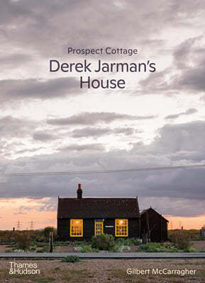 Prospect Cottage: Derek Jarman's House