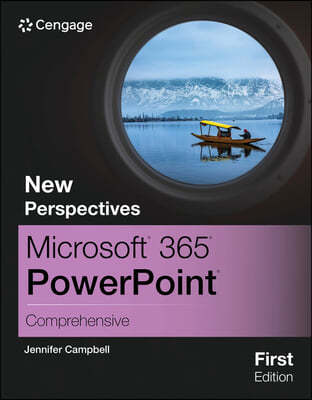 New Perspectives Microsoft® 365® PowerPoint® Comprehensive, First Edition