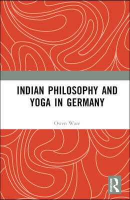 Indian Philosophy and Yoga in Germany