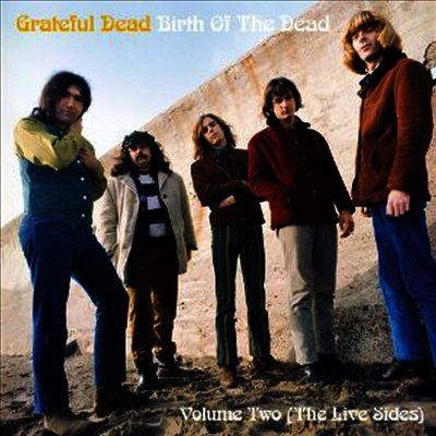 Grateful Dead — Birth Of The Dead Volume Two-The Live Sides 앨범 커버