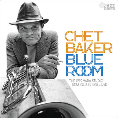 Chet Baker — Blue Room: 1979년 네덜란드 VARA 스튜디오 미공개 레코딩 앨범 커버