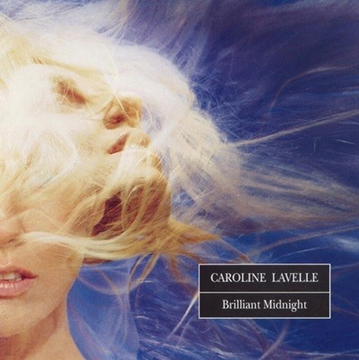 캐롤라인 라벨 (Caroline Lavelle)  -  Brilliant Midnight (독일발매)