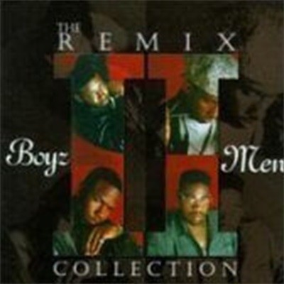 Boyz II Men / The Remix Collection (B)