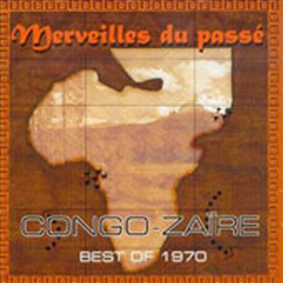 Merveilles Du Passe - Congo-Zaire Best Of 1970 (CD)