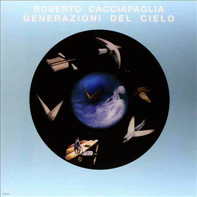 Roberto Cacciapaglia — Generazioni Del Cielo (Deluxe Edition) 앨범 커버