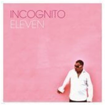 Incognito / Eleven (Ϻ)