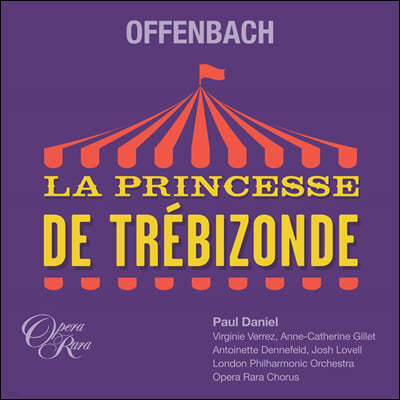 Paul Daniel :  'Ʈ ' (Offenbach: La Princesse De Trebizonde)
