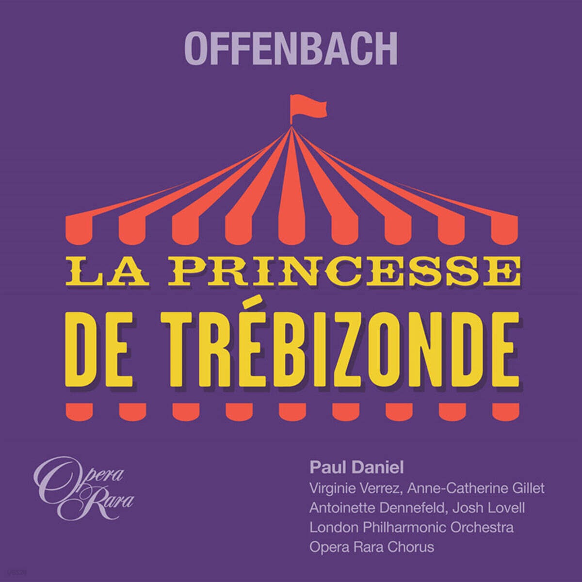 Paul Daniel 오펜바흐: 오페라 '트레비종드의 공주' (Offenbach: La Princesse De Trebizonde)