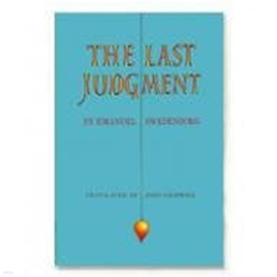 The Last Judgment: A translation from the Latin of two works by Emanuel Swedenborg  (Hardcover)