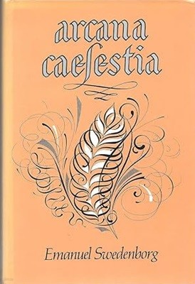 Arcana Caelestia 1 (Hardcover): Principally a Revelation of the Inner or Spiritual Meaning of Genesis and Exodus [Vol.1. Paragraphs 1-1113, Genesis Ch.1-9]