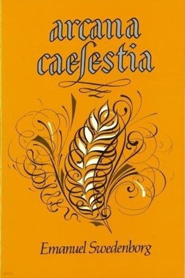 Arcana Caelestia 2 (Hardcover): Principally a Revelation of the Inner or Spiritual Meaning of Genesis and Exodus [Vol.2. Paragraphs 1114-2134, Genesis Ch.10-17]