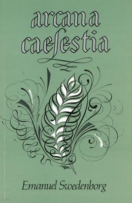 Arcana Caelestia 11 (Hardcover): Principally a Revelation of the Inner or Spiritual Meaning of Genesis and Exodus [Vol.11. Paragraphs 9112-9973, Exodus Chapters 22-28]