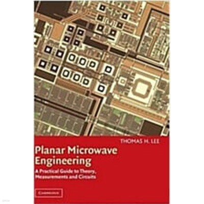 Planar Microwave Engineering : A Practical Guide to Theory, Measurement, and Circuits (Hardcover, 영인본)