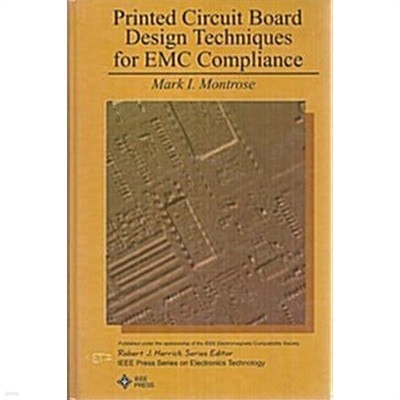 Printed Circuit Board Design Techniques for EMC Compliance (IEEE Press Series on Electronics Technology) (Hardcover) 