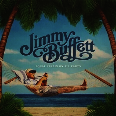 Jimmy Buffett — Equal Strain On All Parts 앨범 커버