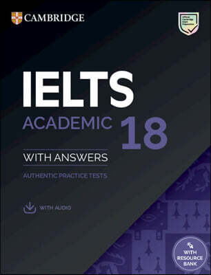 Cambridge IELTS 18 Academic : Students Book with Answers