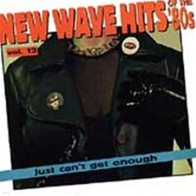 [̰] V.A. / Just Can't Get Enough: New Wave Hits Of The '80s, Vol. 12 ()