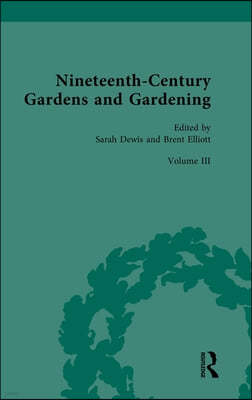 Nineteenth-Century Gardens and Gardening