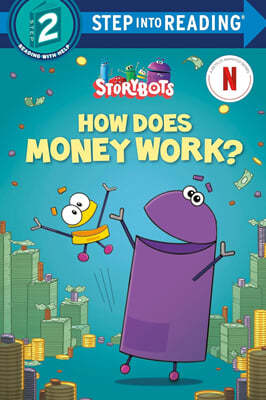 Step Into Reading 2 : How Does Money Work? (Storybots)