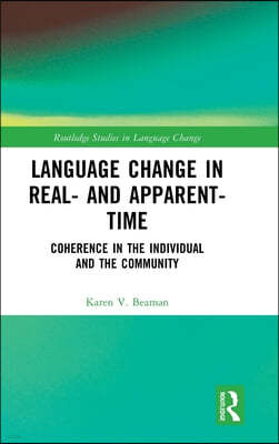 Language Change in Real- And Apparent-Time: Coherence in the Individual and the Community