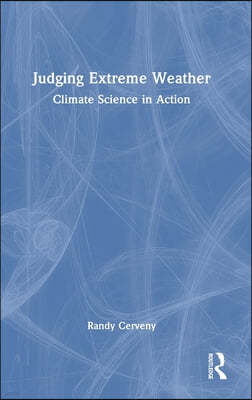 Judging Extreme Weather: Climate Science in Action