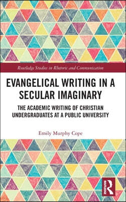 Evangelical Writing in a Secular Imaginary