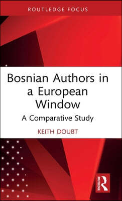 Bosnian Authors in a European Window: A Comparative Study