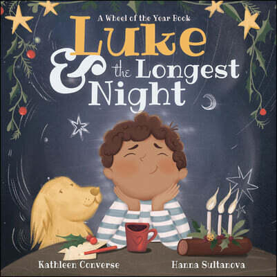 Luke & the Longest Night: A Wheel of the Year Book