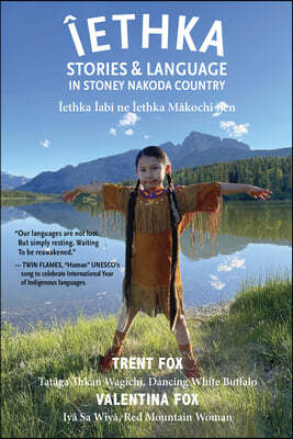 Iethka: Stories & Language in Stoney Nakoda Country