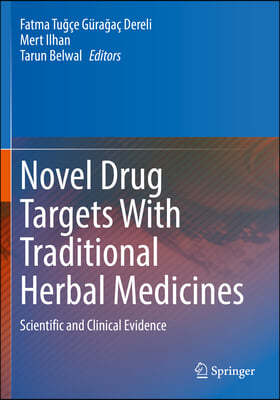 Novel Drug Targets with Traditional Herbal Medicines: Scientific and Clinical Evidence