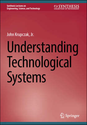 Understanding Technological Systems